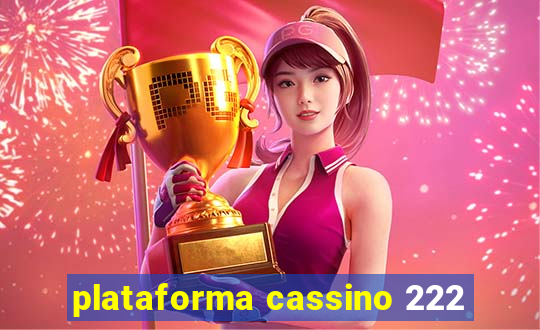 plataforma cassino 222